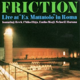 Ao - Live at "Ex Mattatoio" in Roma / FRICTION