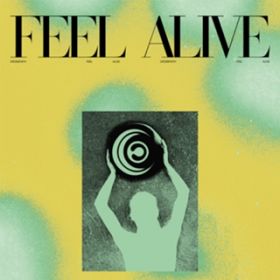 Feel Alive / Crossfaith