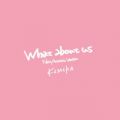KIMIKA̋/VO - What about us (Neo Acoustic Version)