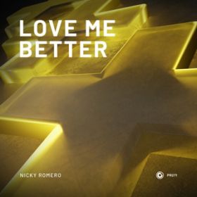 Love Me Better Extended Mix / Nicky Romero