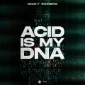 Nicky Romerő/VO - Acid Is My DNA Extended Mix