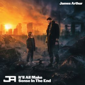 Ao - It'll All Make Sense In The End / James Arthur