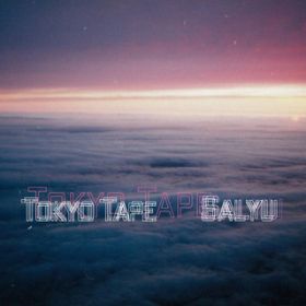 Tokyo Tape / Salyu