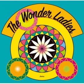 The Wonder Ladies Theme / The Wonder Ladies