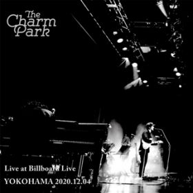 Ao - THE CHARM PARK Live at Billboard Live YOKOHAMA 2020D12D04 / THE CHARM PARK