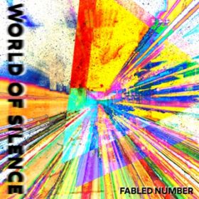 World Of Silence / FABLED NUMBER