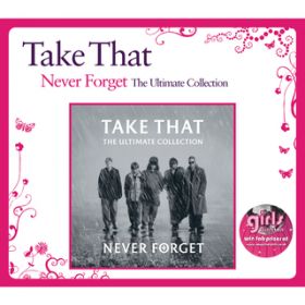 Ao - Never Forget - The Ultimate Collection / Take That