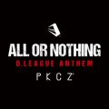 PKCZ(R)̋/VO - ALL OR NOTHING ` D.LEAGUE ANTHEM