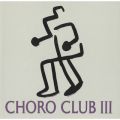 CHORO CLUB lll