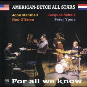 For All We Know / HOD O'BRIEN & AMERICAN-DUTCH JAZZ ALL STARS