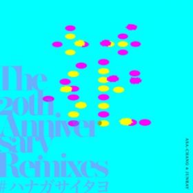Ao - " -The 20th Anniversary Remixes " / ASA-CHANG