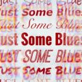 LEN̋/VO - Just Some Blues