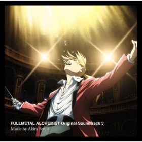 Ao - |̘Bpt FULLMETAL ALCHEMIST Original Soundtrack 3 / Z 