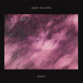 Easy To Love / Halo