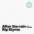 RIP SLYME̋/VO - After the rain (feat. Amiide)