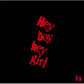 Ao - Hey boy hey girl / BiS