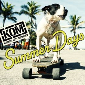 Summer Days / KNOCK OUT MONKEY