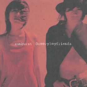 Ao - sunburst / Groovy Boyfriends