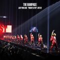 Ao - THE RAMPAGE LIVE TOUR 2019 gTHROW YA FISTh (Live) / THE RAMPAGE from EXILE TRIBE
