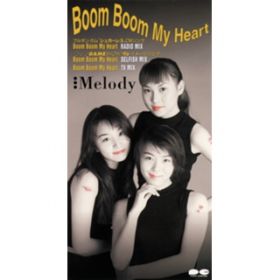 Boom Boom My Heart SELFISH MIX / Melody