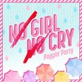 NO GIRL NO CRY (Poppin'Party VerD)