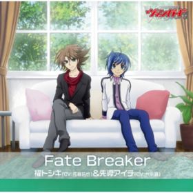 Fate Breaker / DgVL(CV:)&擱AC`(CV:i)