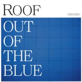 Ao - OUT OF THE BLUE / ROOF