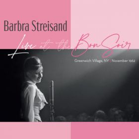 Introduction by David Kapralik (Columbia Records) / My Name Is Barbara (Live at the Bon Soir, Greenwich Village, NYC - Nov. 5, 1962) / Barbra Streisand