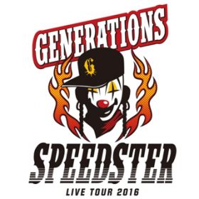 DDD for you (GENERATIONS LIVE TOUR 2016 SPEEDSTER) / GENERATIONS from EXILE TRIBE