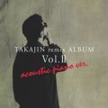 TAKAJIN remix ALBUM VolDII  acoustic piano verD