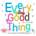 H ZETTRIŐ/VO - Every Good Thing `Four Seasons of SAKURA MACHI`