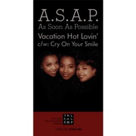 Cry On Your Smile / A.S.A.P.