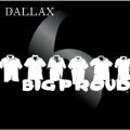 Ao - BIG PROUD / DALLAX