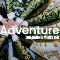 DREAMING MONSTER̋/VO - Adventure