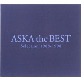 Ao - ASKA the BEST Selection 1988-1998 / ASKA