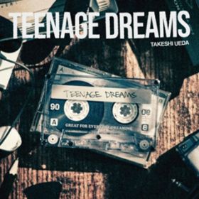 Ao - TEENAGE DREAMS / TAKESHI UEDA