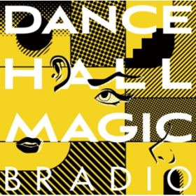 Ao - DANCEHALL MAGIC / BRADIO