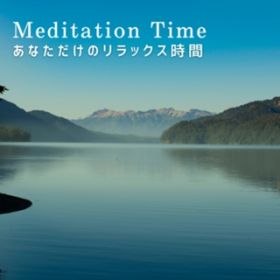 Ao - Meditation Time ` Ȃ̃bNXԁ` / Relax  Wave