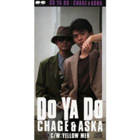 DO YA DO / CHAGE and ASKA
