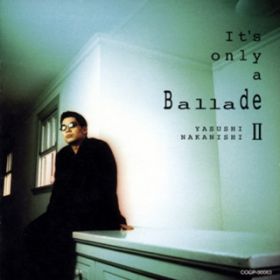 Ao - It's only a Ballade II / ێu