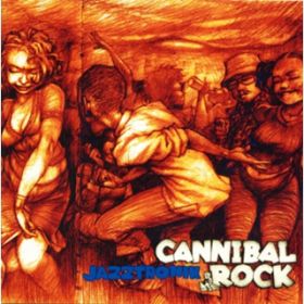 CANNIBAL ROCK / Jazztronik