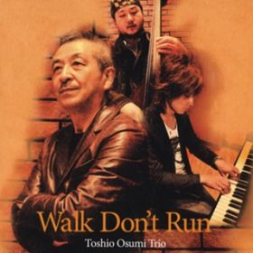 WALK DON'T RUN / jgI