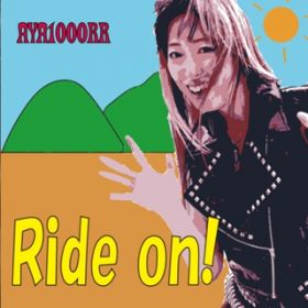 Ride on! / AYA1000RR