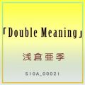 DOUBLE MEANING