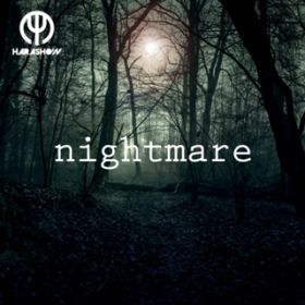 nightmare / HARASHOW