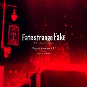 Ao - Fate^strange Fake -Whispers of Dawn- Original Soundtrack EP / V OV