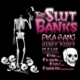 PIKA-BANG / THE SLUT BANKS