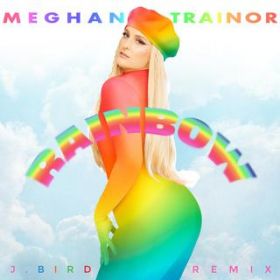 Rainbow (jDbird remix) / Meghan Trainor