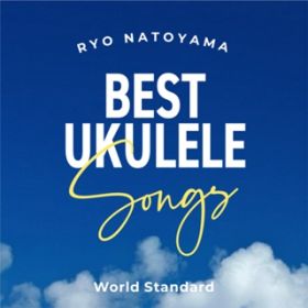Ao - Best Ukulele Songs -World Standard- / nR