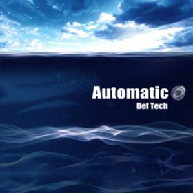 Automatic / Def Tech
